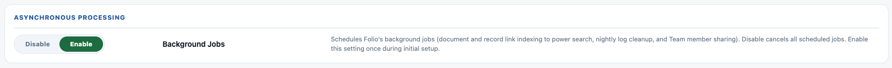 The Background Jobs setting under Asynchronous Processing